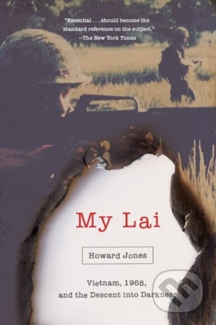 My Lai (Vietnam, 1968, and the Descent into Darkness) - kniha z kategorie Humanitní a společenské vědy