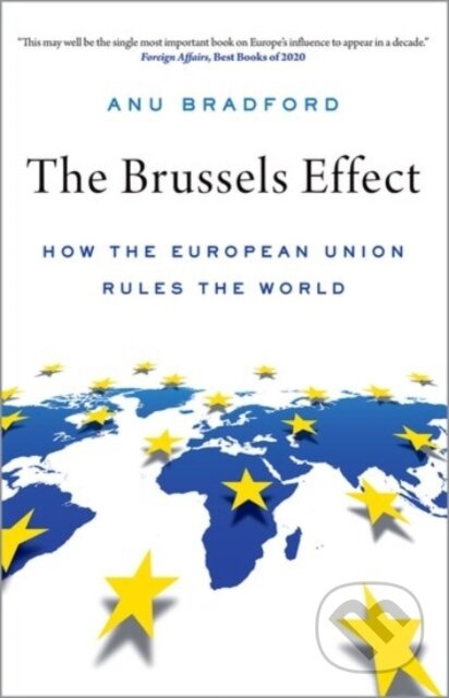 The Brussels Effect (How the European Union Rules the World) - kniha z kategorie Právo