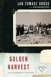 Golden Harvest - Jan Tomasz Gross - kniha z kategorie Historie