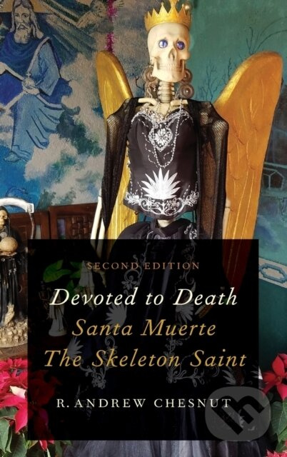 Devoted to Death (Santa Muerte, the Skeleton Saint) - kniha z kategorie Náboženstvo a ezoterika