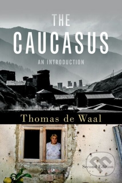 The Caucasus (An Introduction) - Thomas De Waal - kniha z kategorie Humanitní a společenské vědy