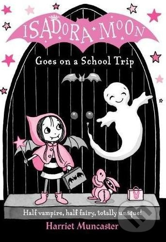 Isadora Moon Goes on a School Trip - Harriet Muncaster - kniha z kategorie Beletrie pro děti