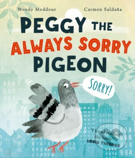 Peggy the Always Sorry Pigeon - Wendy Meddour - kniha z kategorie Pro děti