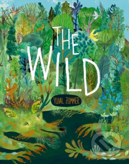 The Wild - Yuval Zommer - kniha z kategorie Pro děti