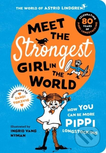Meet the Strongest Girl in the World - Astrid Lindgren - kniha z kategorie Pro děti