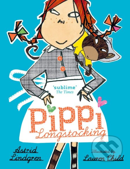 Pippi Longstocking - Astrid Lindgren, Lauren Child (Ilustrátor) - kniha z kategorie Beletrie pro děti