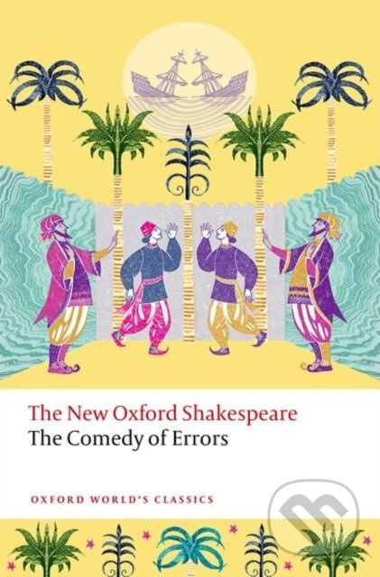 The Comedy of Errors (The New Oxford Shakespeare) - William Shakespeare, Sarah Neville - kniha z kategorie Drama a divadelní hry