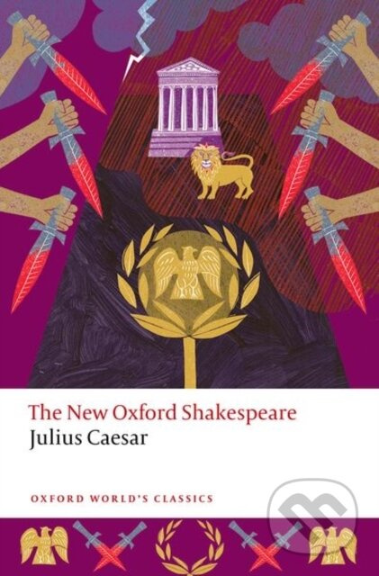 Julius Caesar (The New Oxford Shakespeare) - William Shakespeare, Sarah Neville - kniha z kategorie Drama a divadelní hry