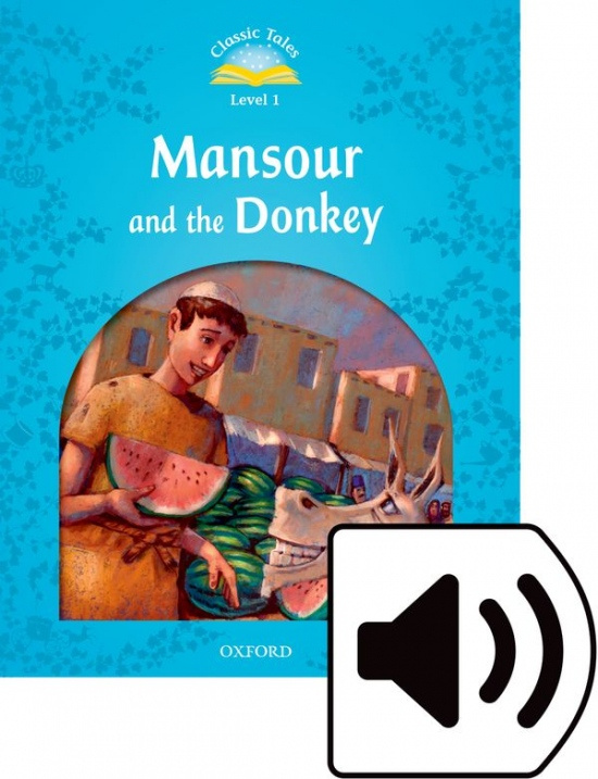 Classic Tales Second Edition Level 1 Mansour and the Donkey + Audio Mp3 Pack Oxford University Press