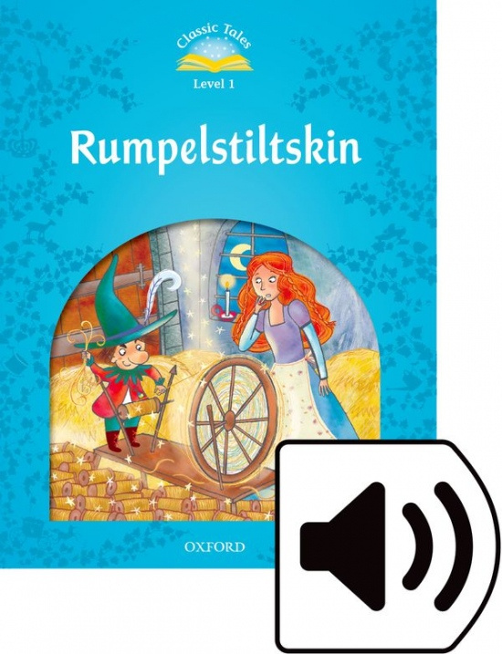 CLASSIC TALES Second Edition Beginner 1 Rumplestiltskin + audio Mp3 Oxford University Press