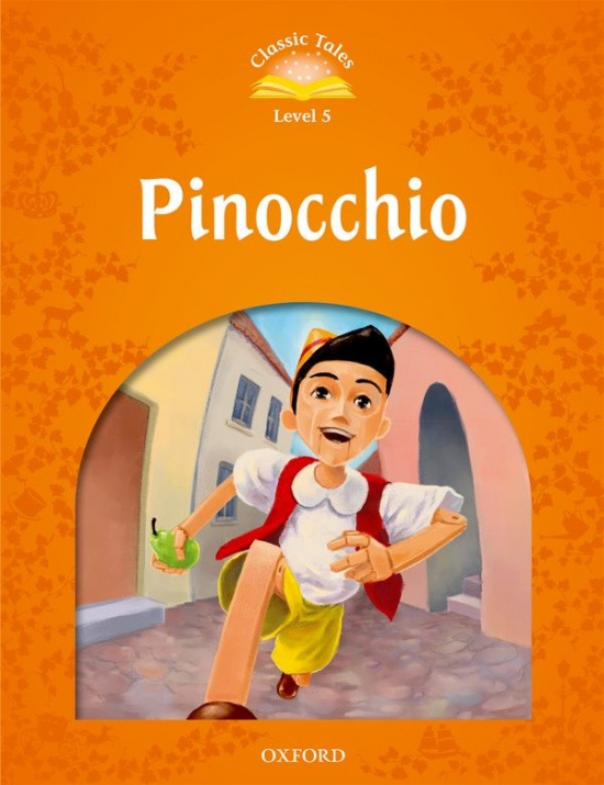 Classic Tales Second Edition Level 5 Pinocchio Oxford University Press