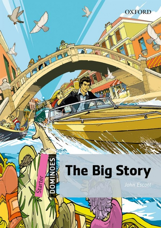 Dominoes Starter (New Edition) The Big Story Oxford University Press