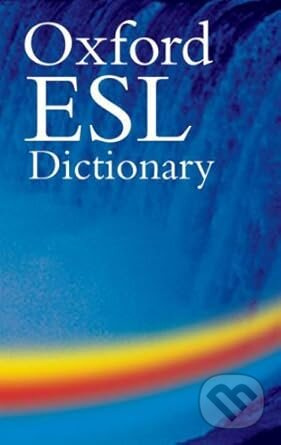 The Oxford ESL Dictionary - Oxford University Press - kniha z kategorie Jazykové učebnice a slovníky