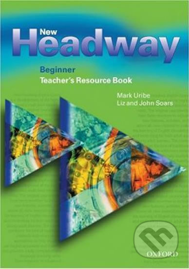 New Headway Beginner: Teacher´s Resource Book - Liz Soars, John Soars - kniha z kategorie Jazykové učebnice a slovníky