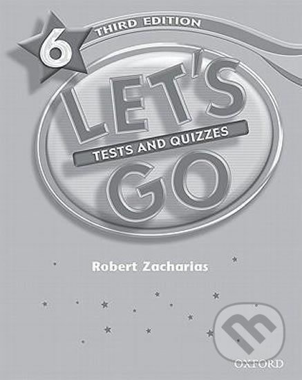 Let´s Go 6: Tests and Quizzes (3rd) - Robert Zacharias - kniha z kategorie 1. stupeň