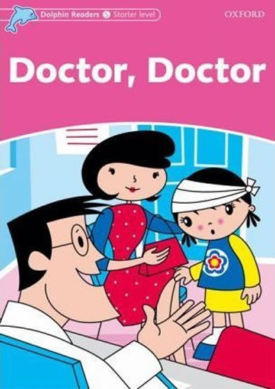 Dolphin Readers Starter Doctor. Doctor Oxford University Press
