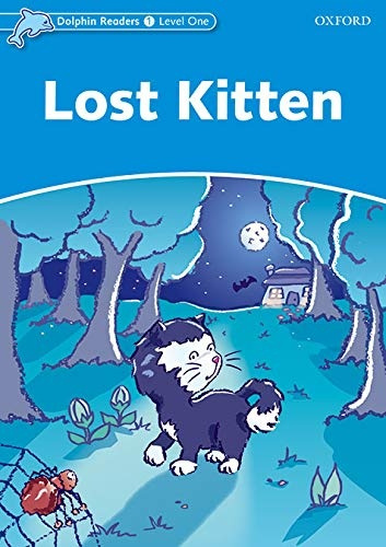 Dolphin Readers Level 1 Lost Kitten Oxford University Press