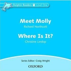 Dolphin Readers Level 1 Meet Molly a Where Is It? Audio CD Oxford University Press
