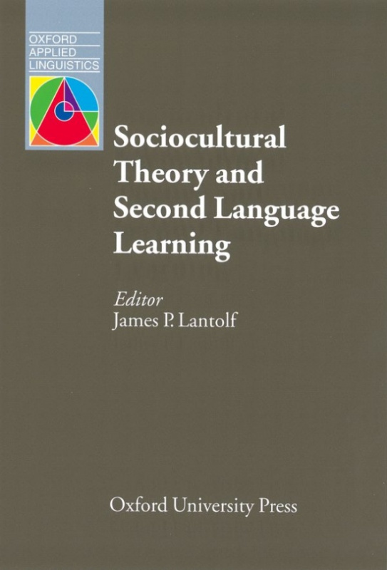 Oxford Applied Linguistics Sociocultural Theory and Second Language Learning Oxford University Press