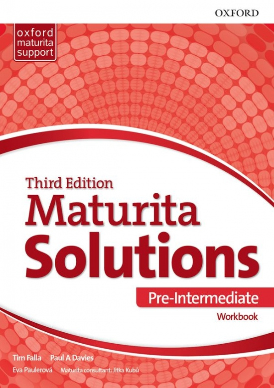 Maturita Solutions 3rd Edition Pre-Intermediate Workbook CZ - Eva Paulerová, Jitka Kubů, Paul A Davies, Tim Falla