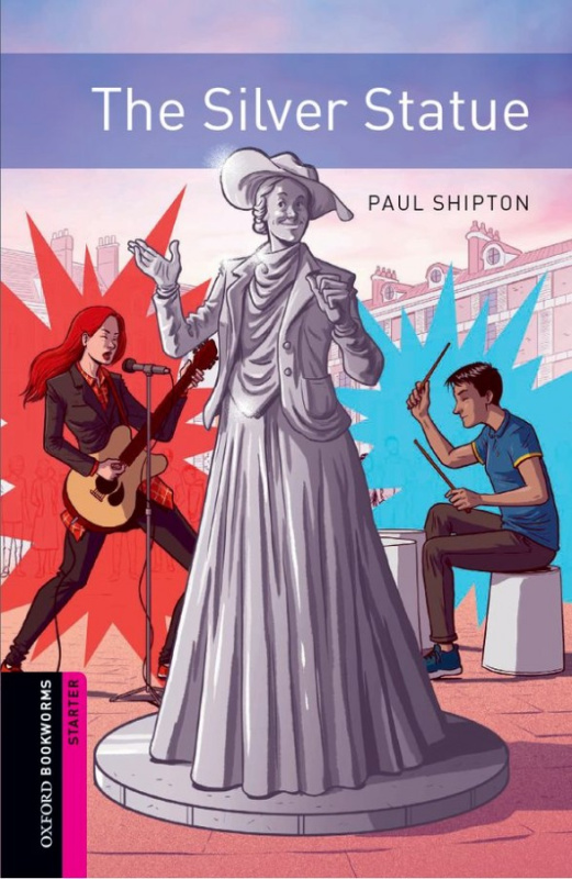 Oxford Bookworms Library New Edition Starter the Silver Statue Oxford University Press