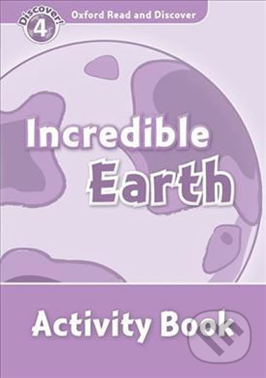 Oxford Read and Discover: Level 4 - Incredible Earth Activity Book - kniha z kategorie Jazykové učebnice a slovníky