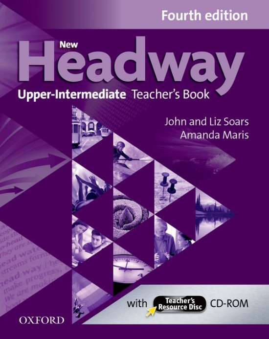 New Headway Fourth Edition Upper Intermediate Teacher´s Book with Teacher´s Resource Disc - John Soars, Liz Soars, Amanda Maris