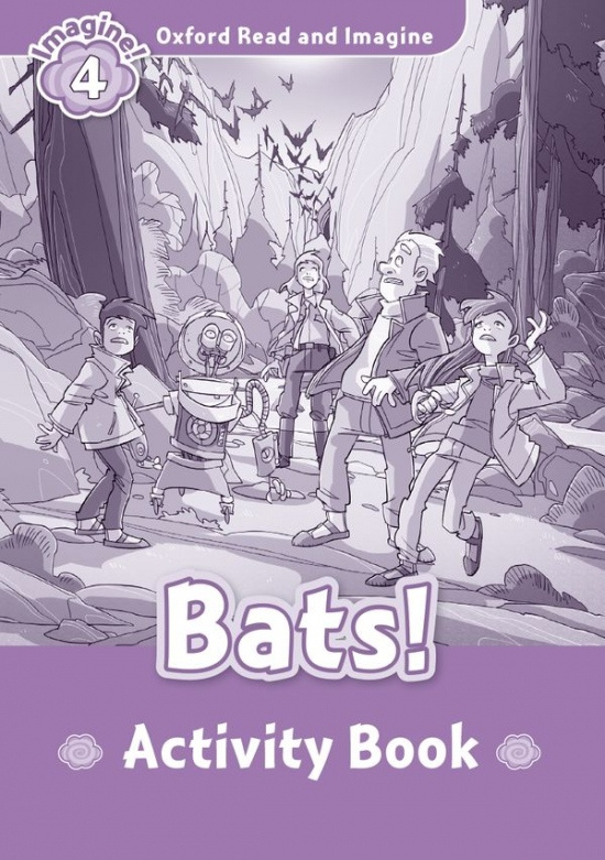 Oxford Read and Imagine 4 Bats! Activity Book Oxford University Press