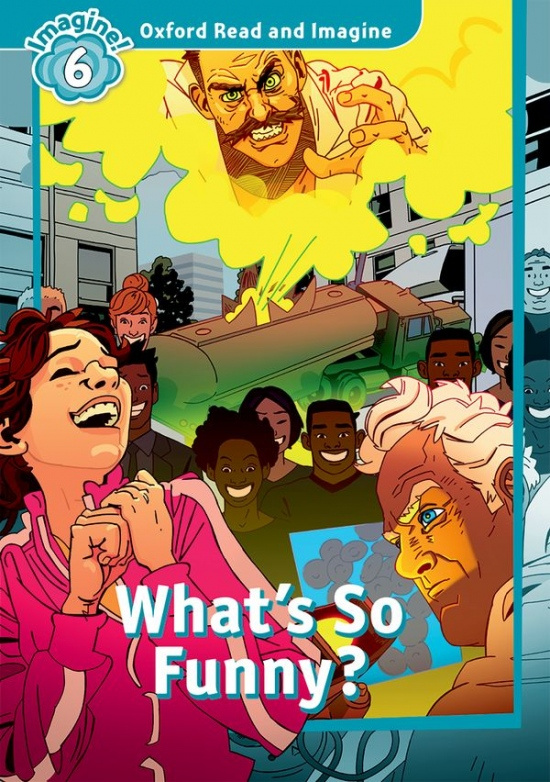 Oxford Read and Imagine 6 What´s So Funny? Oxford University Press