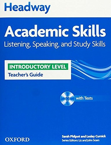 Headway Academic Skills Introductory Listening, Speaking and Study Skills Teacher´s Guide with Tests CD-ROM Oxford University Press