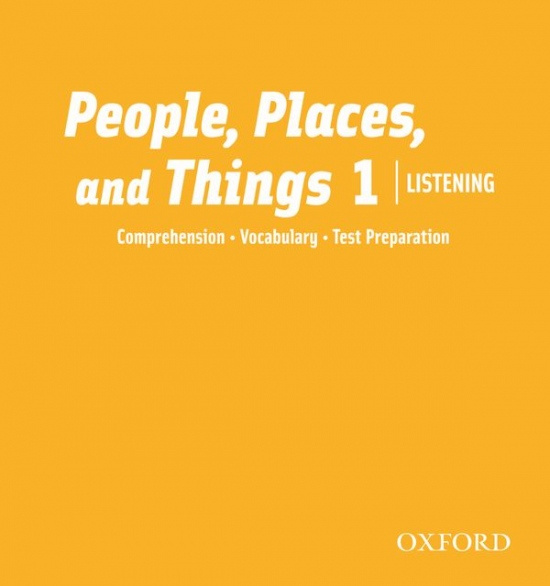 People, Places, and Things Listening 1 Audio CDs (2) Oxford University Press