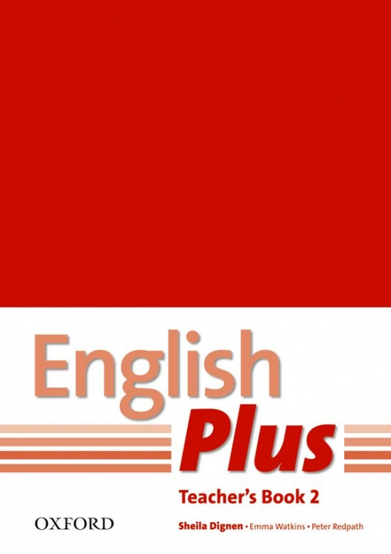 English Plus 2 Teacher´s book with photocopiable resources - Sheila Dignen, B. Wetz, J. Styring, N. Tims
