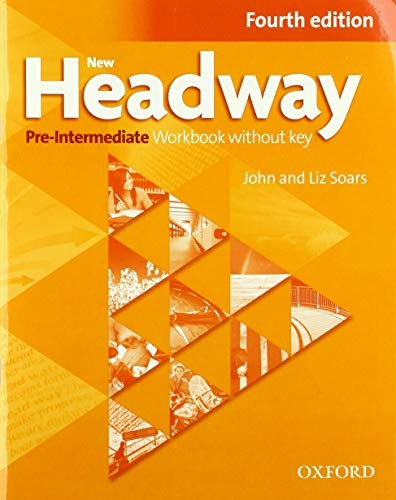 New Headway Fourth Edition Pre-intermediate Workbook Without Key - Liz Soars, John Soars