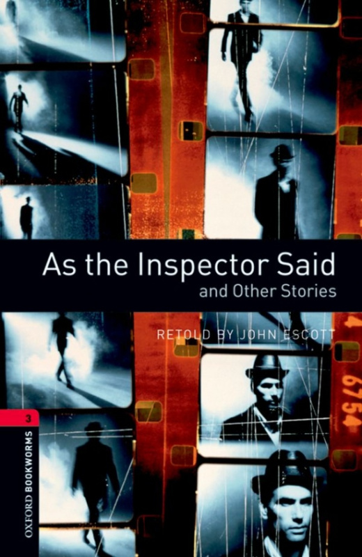 New Oxford Bookworms Library 3 As the Inspector Said and Other Stories Oxford University Press