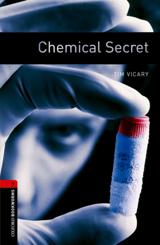New Oxford Bookworms Library 3 Chemical Secret Oxford University Press