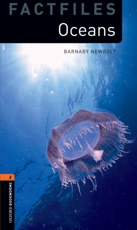 New Oxford Bookworms Library 2 Oceans Factfiles Oxford University Press