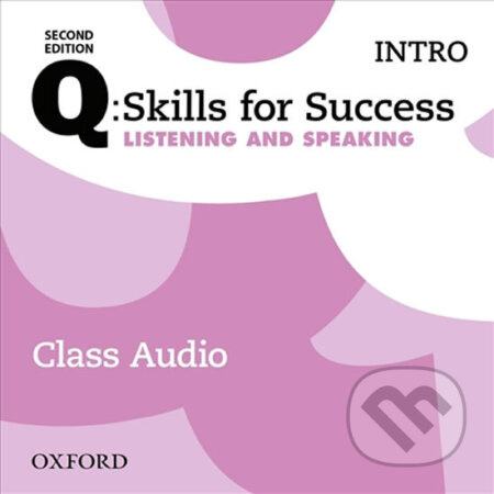 Q: Skills for Success: Listening and Speaking Intro - Class Audio CDs /2/ (2nd) - audiokniha z kategorie Jazykové učebnice a slovníky