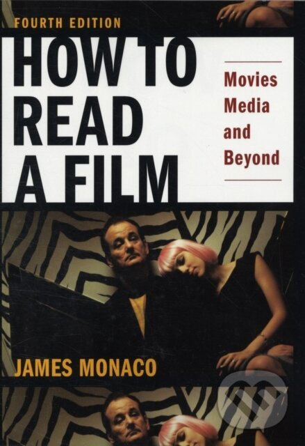 How to Read a Film (Movies, Media, and Beyond) - James Monaco - kniha z kategorie Umenie, dizajn a architektúra