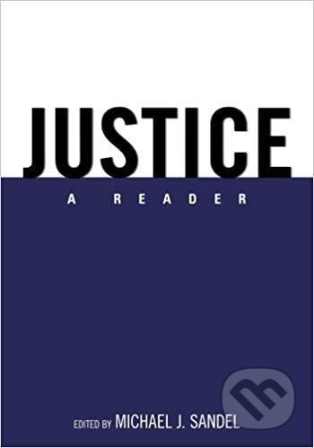 Justice: A Reader 1st Edition - Michael J. Sandel - kniha z kategorie Filozofie