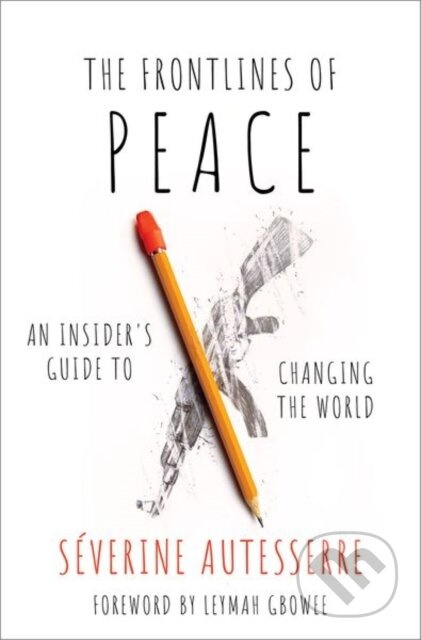 The Frontlines of Peace (An Insider's Guide to Changing the World) - kniha z kategorie Humanitní a společenské vědy