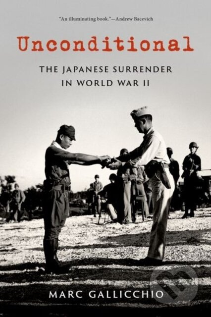Unconditional (The Japanese Surrender in World War II) - kniha z kategorie Historie