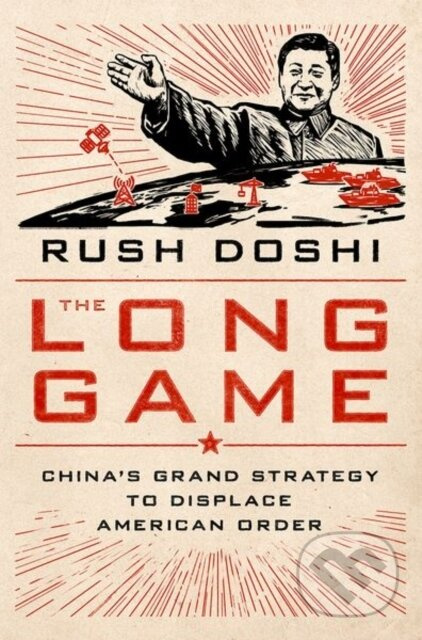 The Long Game (China's Grand Strategy to Displace American Order) - kniha z kategorie Humanitní a společenské vědy