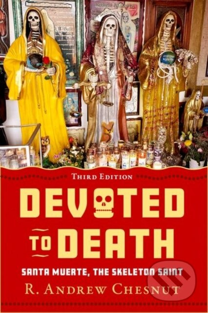 Devoted to Death (Santa Muerte, the Skeleton Saint) - kniha z kategorie Humanitní a společenské vědy