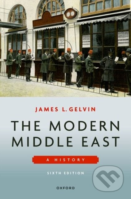 The Modern Middle East 6e (A History) - James L. Gelvin - kniha z kategorie Historie