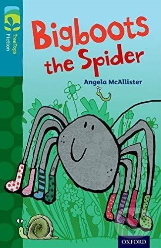 Oxford Reading Tree TreeTops Fiction 9 More Pack A Bigboots the Spider