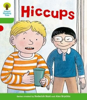 Oxford Reading Tree: Level 2 More a Decode and Develop Hiccups Oxford University Press