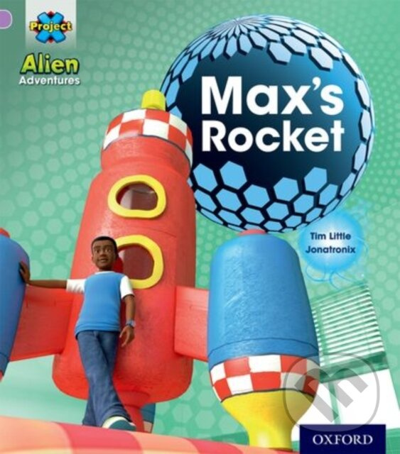 Project X: Alien Adventures: Lilac:Max's Rocket - Tim Little - kniha z kategorie Naučné knihy