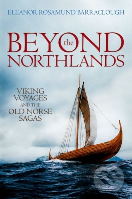 Beyond the Northlands (Viking Voyages and the Old Norse Sagas) - kniha z kategorie Literární věda