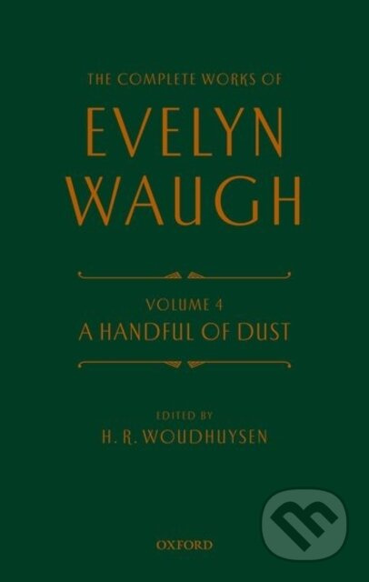 Complete Works of Evelyn Waugh: A Handful of Dust (Volume 4) - kniha z kategorie Literární věda