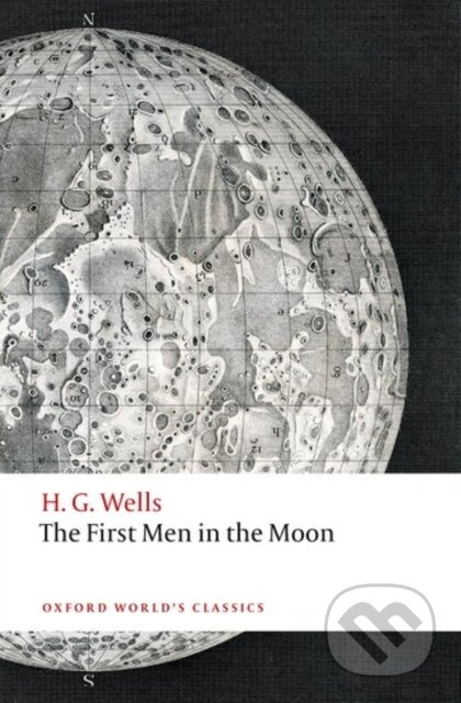 The First Men in the Moon - H. G. Wells, Simon J. James - kniha z kategorie Společenská beletrie